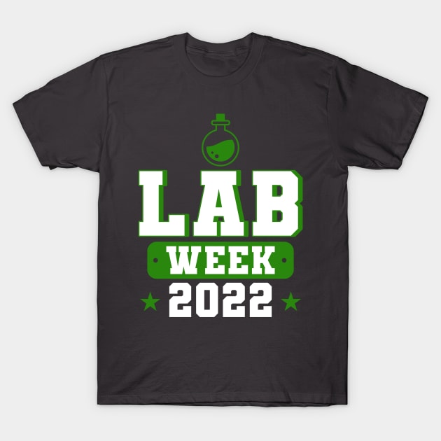 Lab Week 2022 Lab Tech Laboratory Technician T-Shirt by Toeffishirts